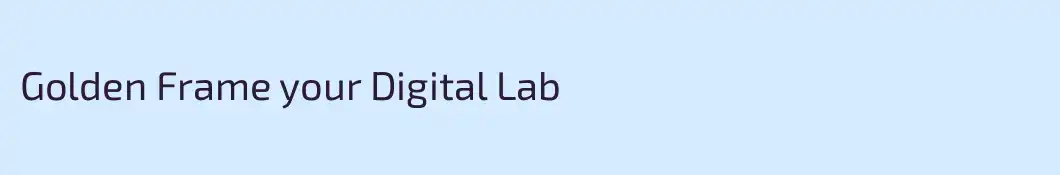 Golden Frame your Digital Lab 